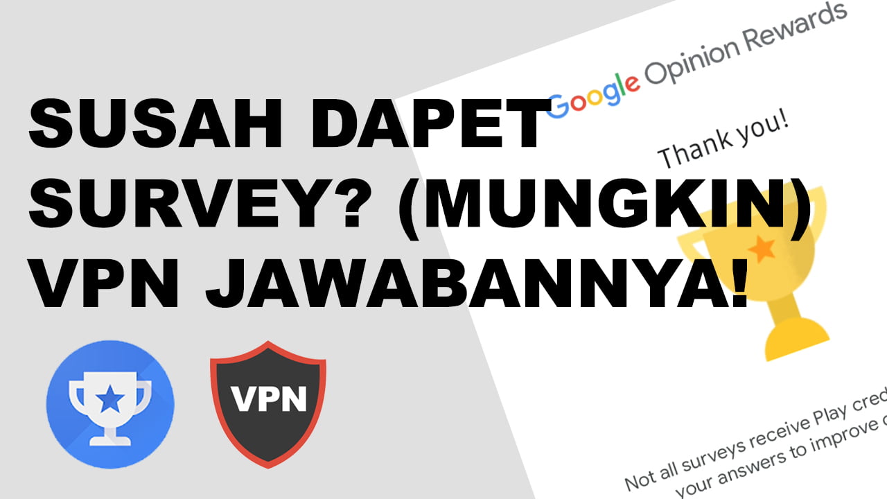 Dapat Survey Google Opinion Rewards dengan VPN USA Vacation by