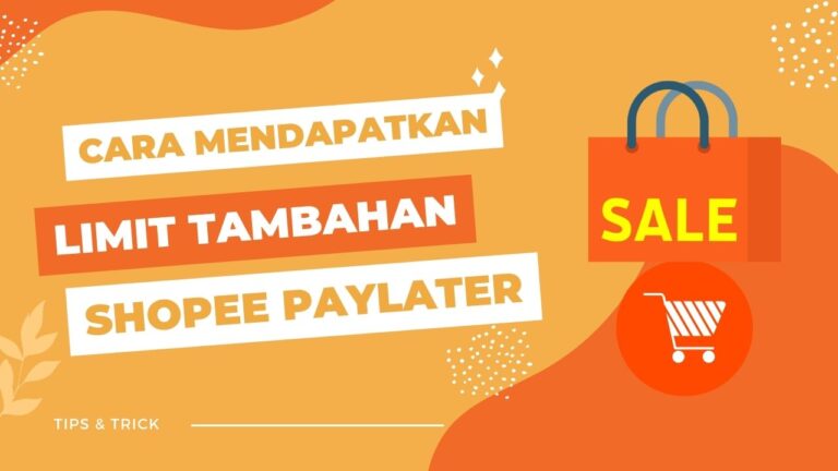 Cara Dapatkan Limit Tambahan Shopee Payater