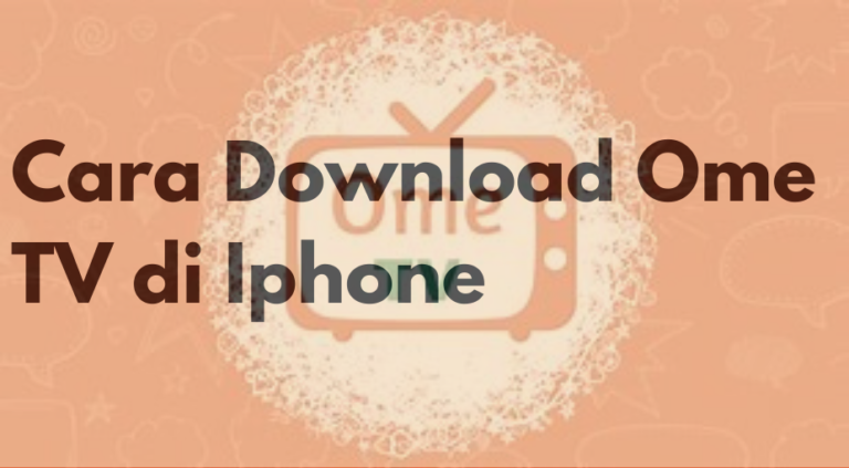 Cara Download Ome TV di Iphone
