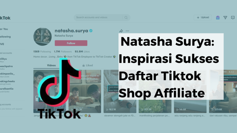Natasha Surya: Inspirasi Sukses Daftar Tiktok Shop Affiliate